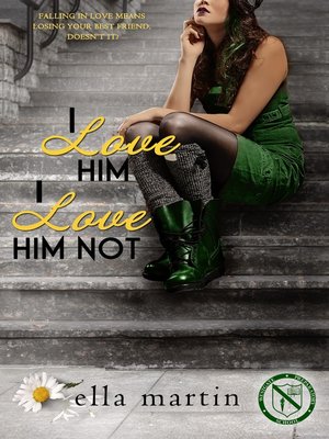 cover image of I Love Him, I Love Him Not